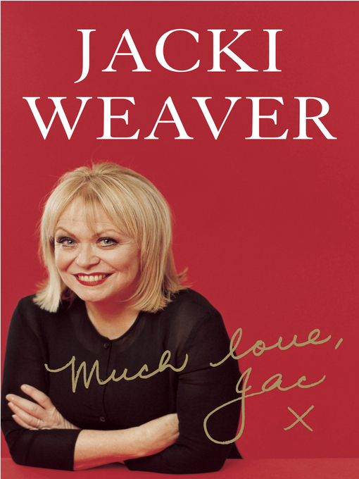 Title details for Much Love, Jac by Jacki Weaver - Available